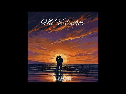 XNOR - MI VE ENCORE (2026)