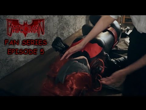 Batwoman Fan film series (Ep.5): Batwoman Unmasked (DC Comics/Superheroine/Short movie)