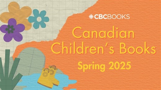 33 Canadian kids' books we are excited to read in spring 2025 | CBC Books