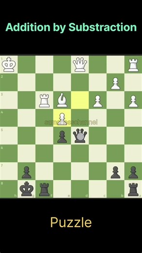 Addition by Substraction #chess #chessmaster #chesstricks #chessgame #chesscom #chesspuzzle #catur