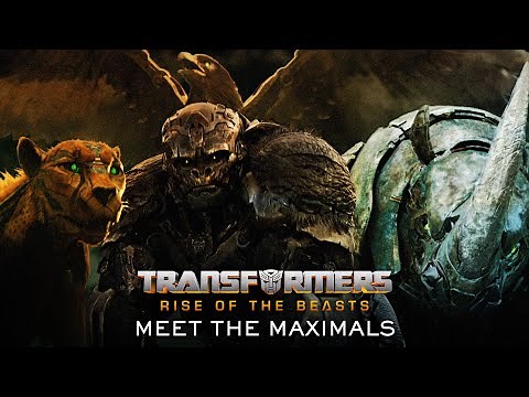 Transformers: Rise of the Beasts | "Meet the Maximals" Featurette