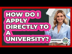 How Do I Apply Directly To A University?
