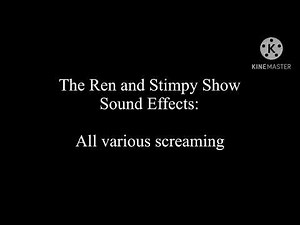 The Ren and Stimpy Show Sound Effects: All various screaming
