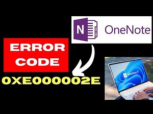 0xE000002E Microsoft OneNote Error on Windows 11 / 10 Fixed