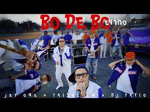 Jey One x Yaisel LM x Dj patio - BO DE BO DE BO - Live (official) @jeyoneenvivo