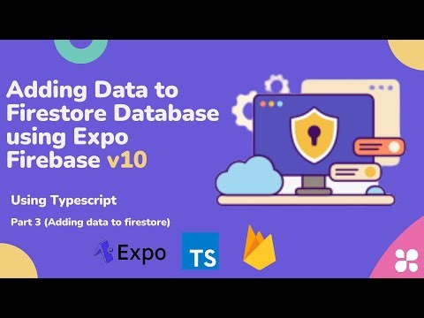 How to Add Data to Firestore Database using Expo - Firebase v10 (Typescript)