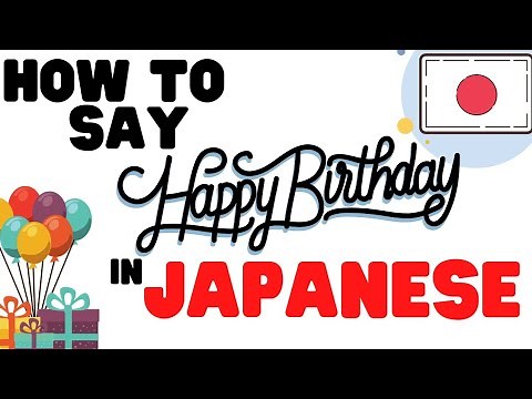 8 Ways to Say "Happy Birthday" in Japanese