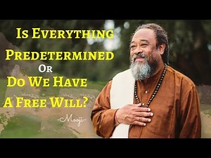 Mooji Meditation - Is Everything Predetermined Or Do We Have A Free Will