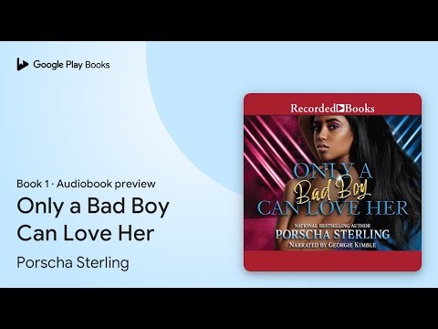Only a Bad Boy Can Love Her Book 1 by Porscha Sterling · Audiobook preview