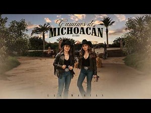Caminos De Michoacan (En Vivo) - Las Marías
