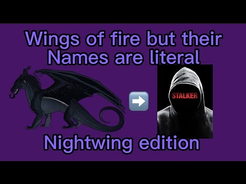 Wings of Fire but Their Names Are Literal: Nightwing Edition
