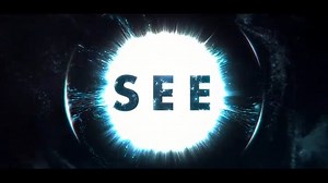 SEE Official Trailer for Apple TV