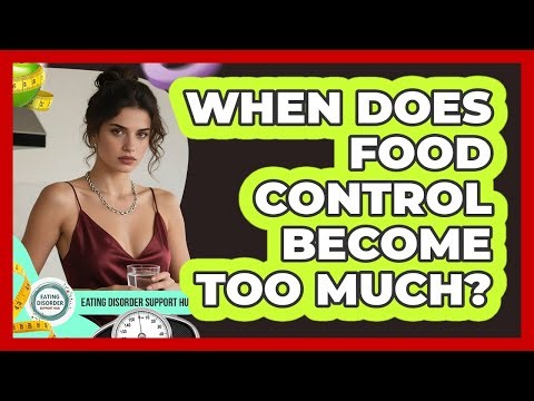 When Does Food Control Become Too Much?
