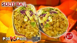 11K views · 213 reactions | SULIT BA? ₱30 Burrito vs. ₱400 Burrito...