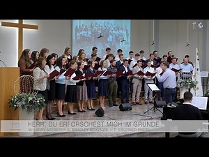 Herr, Du erfoschest mich im Grunde (nach Psalm 139)