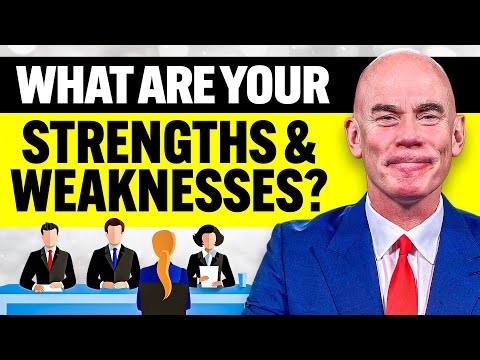 WHAT ARE YOUR STRENGTHS & WEAKNESSES? (The BEST ANSWERS to this TOUGH Interview Question!)
