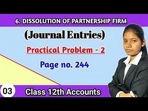 Dissolution of partnership practical problem 2 | Class 12 bk commerce chapter 6 journal entries