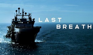 Last Breath - Where to Watch and Stream Online – Entertainment.ie