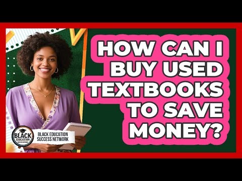 How Can I Buy Used Textbooks To Save Money?