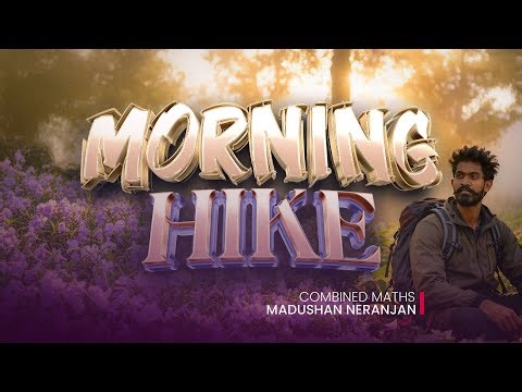🔴Live ශ්‍රේණි සමාකලනය Morning Hike Day 03 | Combined Maths | Madushan Neranjan