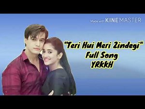 Teri Hui Meri Zindagi / Full Song / YRKKH / Music life HP #gamtng