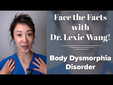 Body Dysmorphia Disorder (BDD) - Face the Facts with Dr. Lexie Wang | West End Plastic Surgery