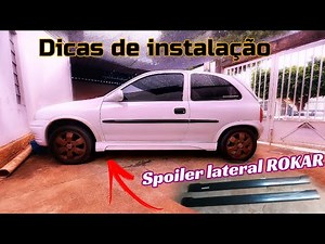 Spoiler/Saia lateral Rokar CORSA dicas de instalação