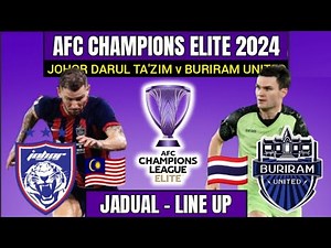 JADUAL JOHOR DARUL TA'ZIM vs BURIRAM UNITED | AFC CHAMPIONS LEAGUE ELITE 2024 | LIVE JDT | JDT LIVE