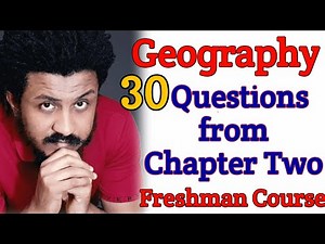 GEOGRAPHY CHAPTER TWO | QUESTION AND ANSWERS | FROM MID EXAM | WITH EXPLANATION