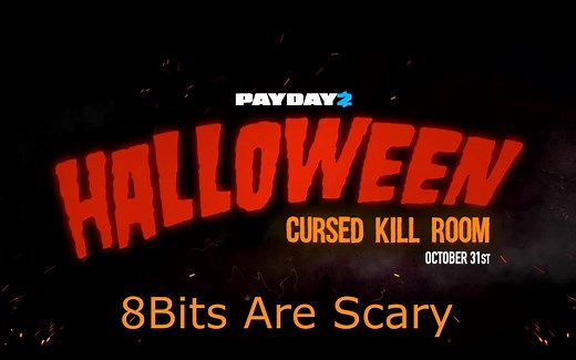 【Payday2原声】8 Bits Are Scary（咒杀密室）