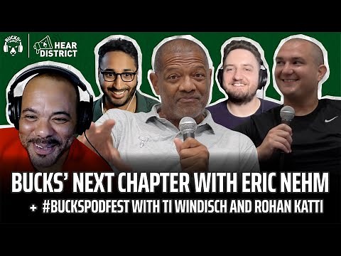 Bucks Season Preview w/ Eric Nehm + #BucksPodFest w/ Gyro Step (Hear District Ep. 82)