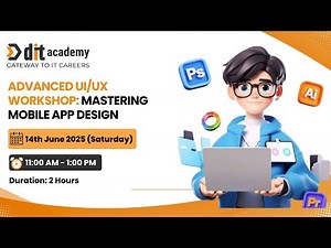 Advanced UI/UX Workshop: Mastering Mobile App Design Part: 1