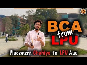 Full Detail About BCA From Lovely Professional University (LPU) | Fess, Placement & Honest Review
