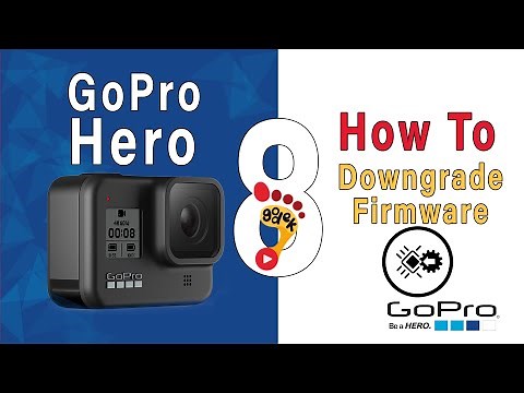📸 GoPro Hero 8 : How to Upgrade / Downgrade manually firmware version.