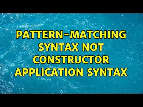 Pattern-matching syntax not Constructor application syntax (2 Solutions!!)