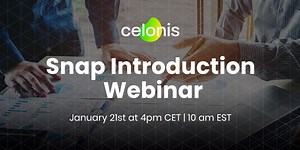 Mine your first process in a “Snap”! Start your Process Mining...