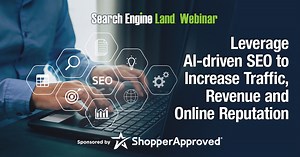 Leverage AI-driven SEO to Increase Traffic, Revenue and Online Reputation