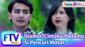 FTV SCTV Adinda Azani & Mahdy Reza - Diamor Cintaku Padamu Si Pencuri Motor