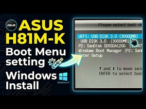 Boot Menu setting and Install windows in ASUS H81M-K Motherboard