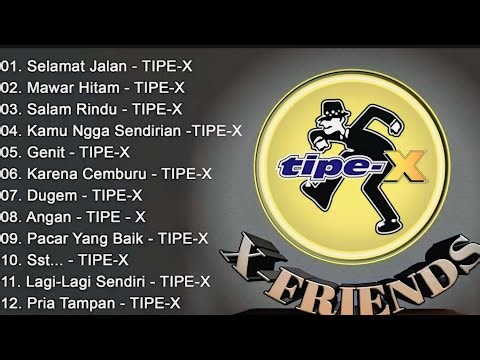 Kumpulan Lagu TIPE X full album terbaik sepanjang masa tanpa iklan