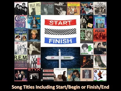 Song Titles Including Start/Begin or Finish/End