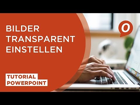 Tutorial Microsoft PowerPoint: Bilder transparent einstellen