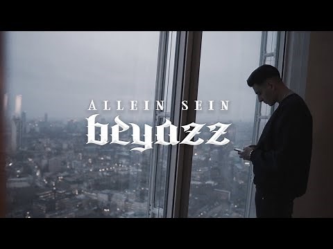 Beyazz - ALLEIN SEIN (Official Video)