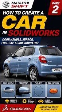 How to Create a Car in SOLIDWORKS | Part 2 – Door Handle, Mirror, Fuel tank Cap & Indicator light