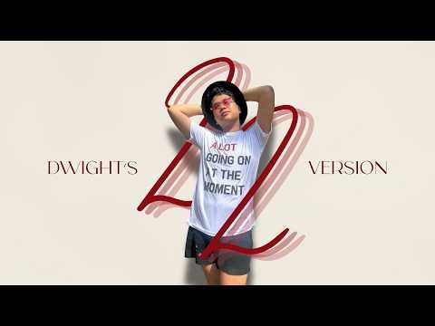 22 (Dwight's Version) [Lyric Video]