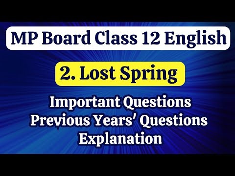 2. Lost Spring | Important Questions & Answers | PYQs | Class 12 English Flamingo Prose | MP Board