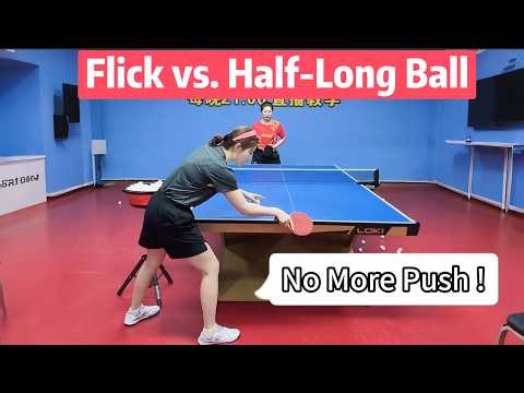 🏓Flick vs. Half-Long Ball Drill Day ——⛔No More Push !