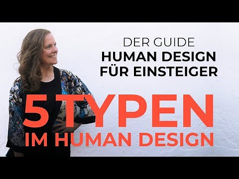 Die 5 Human Design Typen einfach erklärt – Der Guide Human Design für Einsteiger