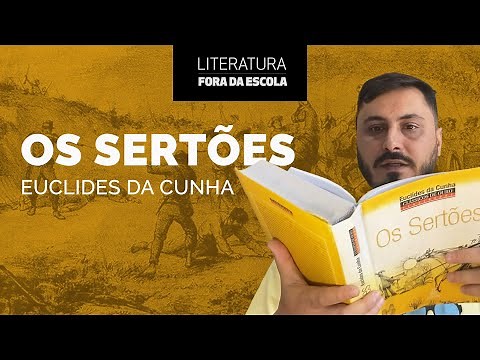 OS SERTÕES | Euclides da Cunha - Saiba tudo sobre a GUERRA DE CANUDOS e o início do Pré-Modernismo