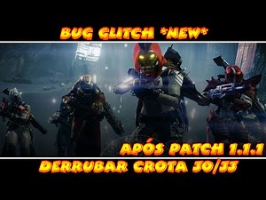 DESTINY - BUG | GLITCH *NEW* DERRUBAR CROTA 30/33 APÓS ATUALIZAÇÃO 1.1.1 PT-BR